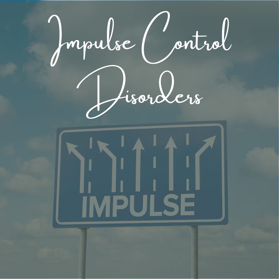 Impulse Control Disorders