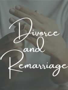 Divorce & Remarriage